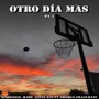 Otro Día Más, Pt. 3 (Explicit)