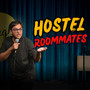 Hostel Roommates (Explicit)