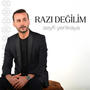 Razı Değilim