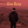 Too Deep (feat. BloXkhead) [Explicit]