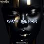 Want The Pain (feat. Is BenConga)