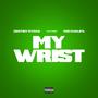 My wrist (feat. Wiz Khalifa) [Explicit]