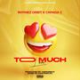 Too Much Love (feat. Capada C)