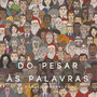 Do Pesar Às Palavras