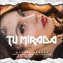 Tu Mirada (feat. Maggie German) [Explicit]