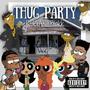 Thug Party (Explicit)