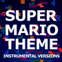 Super Mario Theme (Instrumental Versions)