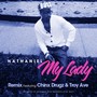 My Lady (Remix) [feat. Chinx Drugz & Troy Ave] - Single