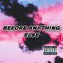 Before anything else (feat. Kidahominaj) [Explicit]