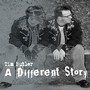 A Different Story (Explicit)