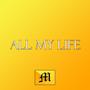 All My Life (Explicit)