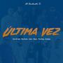 Ultima vez (feat. Sara Urresty, Ray Brown, LykonMusic, Ahions, Pinto Gang & Graidany) [Explicit]