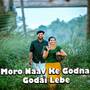 Moro Naav Ke Godna Godai Lebe