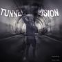 Tunnel Vision (Explicit)