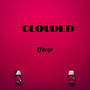 Clouded (Explicit)