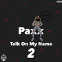 Talk On My Name 2