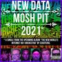 New Data Mosh Pit Two Thousand Twenty One (Explicit)