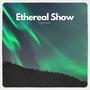 Ethereal Show (Extended Mix)