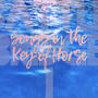 Battle Bridge I: Songs in the Key of Horse