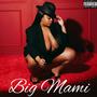 Big Mami (Explicit)