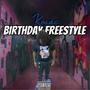 Birthday Freestyle (Explicit)