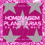 Homenagem As Planetarias Da Rua Do Meio (Explicit)