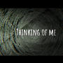 Thinking of me (Explicit)