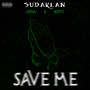 Save Me (Explicit)