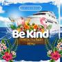 Be Kind (Aaron Kubina Remix)