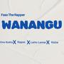 Wanangu (feat. One Nukta,Rapso,Latto Lamar & Kaiza)