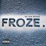 Froze (Explicit)