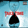 Take Time (Explicit)