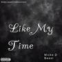 Like My Time (Explicit)