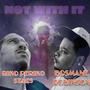 NOT WIT IT (feat. RIKO STACS) [Explicit]