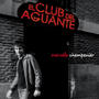 El Club del Aguante