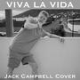 Viva La Vida (Jack Campbell Cover)