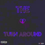 The Turn Around (Explicit)