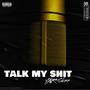 Talk My **** (Explicit)