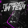 Te Prende Na Tela (Explicit)