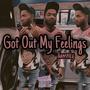 Got Out My Feelings (Explicit)