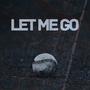 Let Me Go (Explicit)