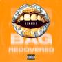 BAG RECOVERED (Explicit)