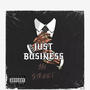 JUST BUSINESS (Explicit)