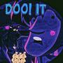 DOO! IT (Explicit)