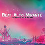 Beat Alto Mirante (Explicit)