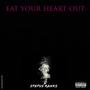 Eat Your Heart Out (Explicit)