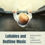 Lullabies and Bedtime Music: Relaxing Piano Music, Lullabies with Nature Sounds