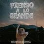 Pienso A Lo Grande (Explicit)