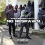 No Respawn (feat. Slimz, Brucka, N1 & 67) [Explicit]