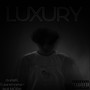 Luxury (Explicit)